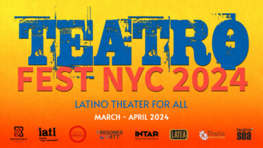 Desde el Bronx hasta Queens: Teatro Fest NYC 2024 lleva el arte latino en Marzo y Abril
